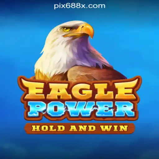 EaglePower: The Ultimate Online Casino Experience at 688X.com